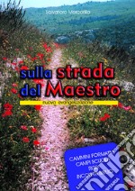 Sulla strada del Maestro. Nuova evangelizzazione libro