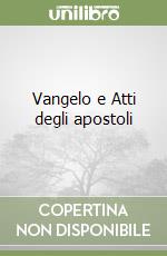Vangelo e Atti degli apostoli