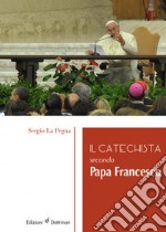 Il catechista secondo papa Francesco libro