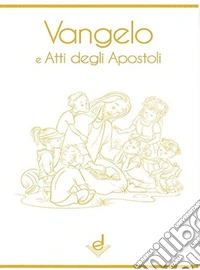 Vangelo e Atti degli Apostoli