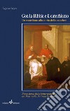 Con la Bibbia e il catechismo. Un contributo alla storia della catechesi libro di La Pegna Sergio