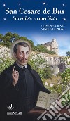 San Cesare de Bus. Sacerdote e catechista libro di Giunta Giuseppe La Pegna Sergio