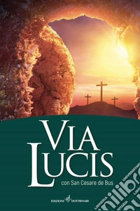 Via lucis. con San Cesare de Bus