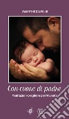 Con cuore di padre. Meditazioni-preghiere per l'Avvento libro