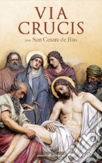 Via crucis con San Cesare de Bus libro