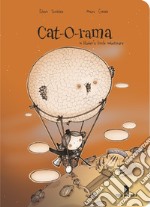 Cat-o-rama. A Liludori's little adventure. Ediz. italiana e inglese libro