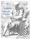 L'inquieto Seicento albinese libro