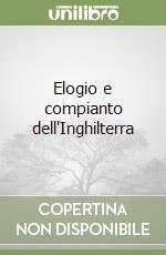 Elogio e compianto dell'Inghilterra libro