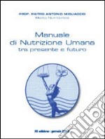 Manuale di nutrizione umana tra presente e futuro