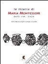 Le ricette di Maria Montessori cent'anni dopo libro