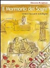 Il mormorio dei sogni. Tredici racconti mitologici libro