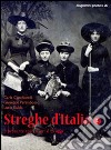 Streghe d'Italia o presunte tali, di ieri e di oggi. Vol. 2 libro