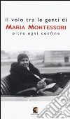 Libri Montessori Maria: catalogo Libri Montessori Maria, Unilibro