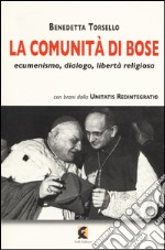 La comunità di Bose. Ecumenismo, dialogo, libertà religiosa