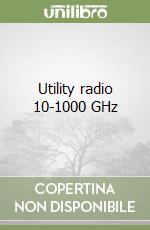 Utility radio 10-1000 GHz libro