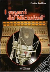 I Segreti dei microfoni