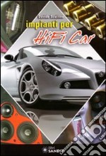 Impianti per Hi-Fi car libro