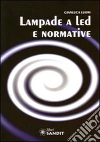 Lampade a led e normative