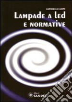 Lampade a led e normative libro