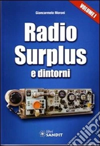 Radio surplus e dintorni. Vol. 1