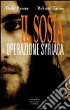 Il sosia. Operazione syriaca libro di Puntar Paolo Tassan Roberto