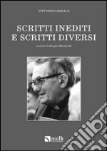 Scritti inediti e scritti diversi libro