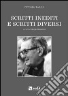 Scritti inediti e scritti diversi libro