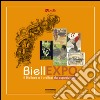 BiellExpo. Il biellese e i biellesi da esposizione. Ediz. illustrata libro