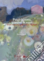 Petali in rima, giardini in versi. Fiori e piante nella poesia biellese libro