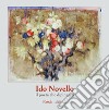 Ido Novello: il poeta che dipingeva. Ediz. illustrata libro di Vachino G. (cur.)