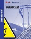 Biellettrico. 1882-1962: dalla prima scintilla all'ENEL libro di Craveia D. (cur.)