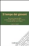 Il tempo dei giovani. Ricerca promossa dallo Iard libro