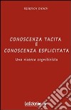 Conoscenza tacita e conoscenza esplicita. Una ricerca cognitivista libro