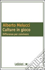 Culture in gioco. Differenze per convivere libro