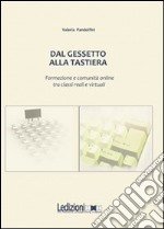 Dal gessetto alla tastiera. Formazione e comunità online fra classi reali e virtuali