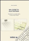 Dal gessetto alla tastiera. Formazione e comunità online fra classi reali e virtuali libro di Pandolfini Valeria