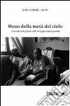 Meno della metà del cielo. Una lettura di genere dello sviluppo e della povertà libro di Morlicchio Enrica