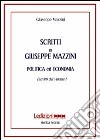 Scritti. Politica ed economia. Estratti dal volume 1 libro di Mazzini Giuseppe