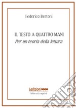 Il testo a quattro mani. Per una teoria della lettura