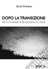 Dopo la transizione. Welfare e povertà in Europa centro orientale libro