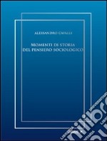 Momenti di storia del pensiero sociologico libro