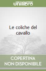 Le coliche del cavallo libro