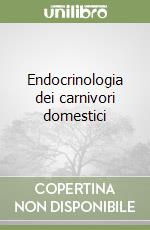 Endocrinologia dei carnivori domestici libro