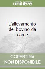 L'allevamento del bovino da carne libro