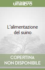L'alimentazione del suino