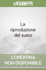 La riproduzione del suino