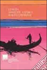 Venezia, immagine, futuro, realtà e problemi libro