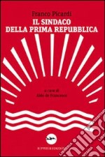 Il sindaco della Prima Repubblica