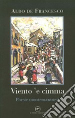 Viento 'e cimma. Poesie montemaranesi libro