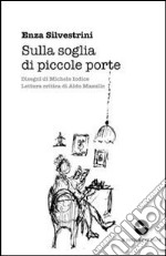 Sulla soglia di piccole porte libro